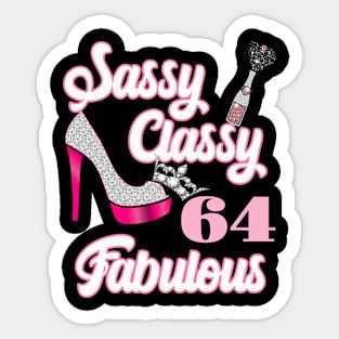 Sassy Classy 64 Fabulous-64th Birthday Gifts Sticker
